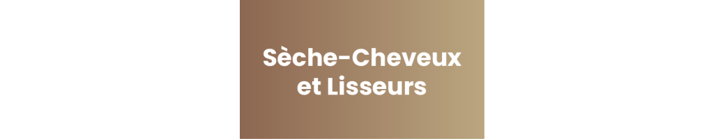 Sèche-cheveux & lisseur