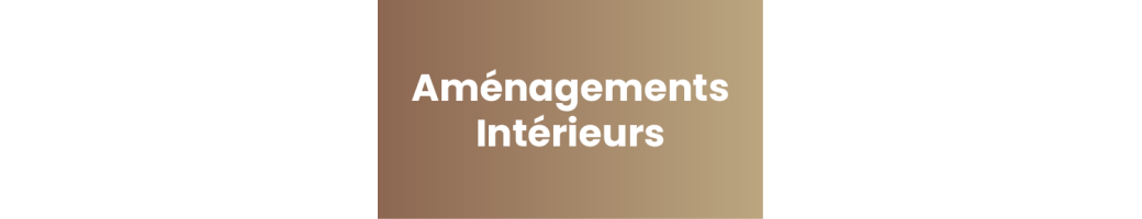 Aménagements intérieurs