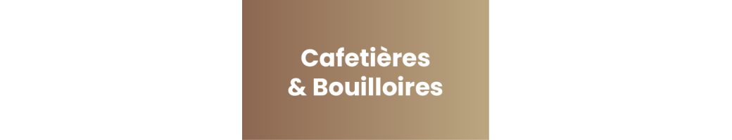 Cafetières & Bouilloires